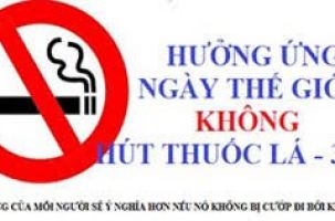 Hưởng ứng Ngày Thế giới không thuốc lá và Tuần lễ Quốc gia không thuốc lá
