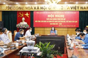 Bộ Văn hóa, Thể thao và Du lịch và Tổng Liên đoàn Lao động Việt Nam triển khai Chương trình phối hợp giai đoạn 2021 - 2026