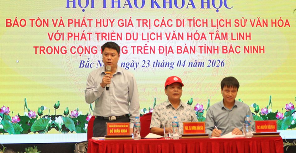 Bắc Ninh: Hội thảo về bảo tồn di tích gắn phát triển du lịch văn hóa tâm linh